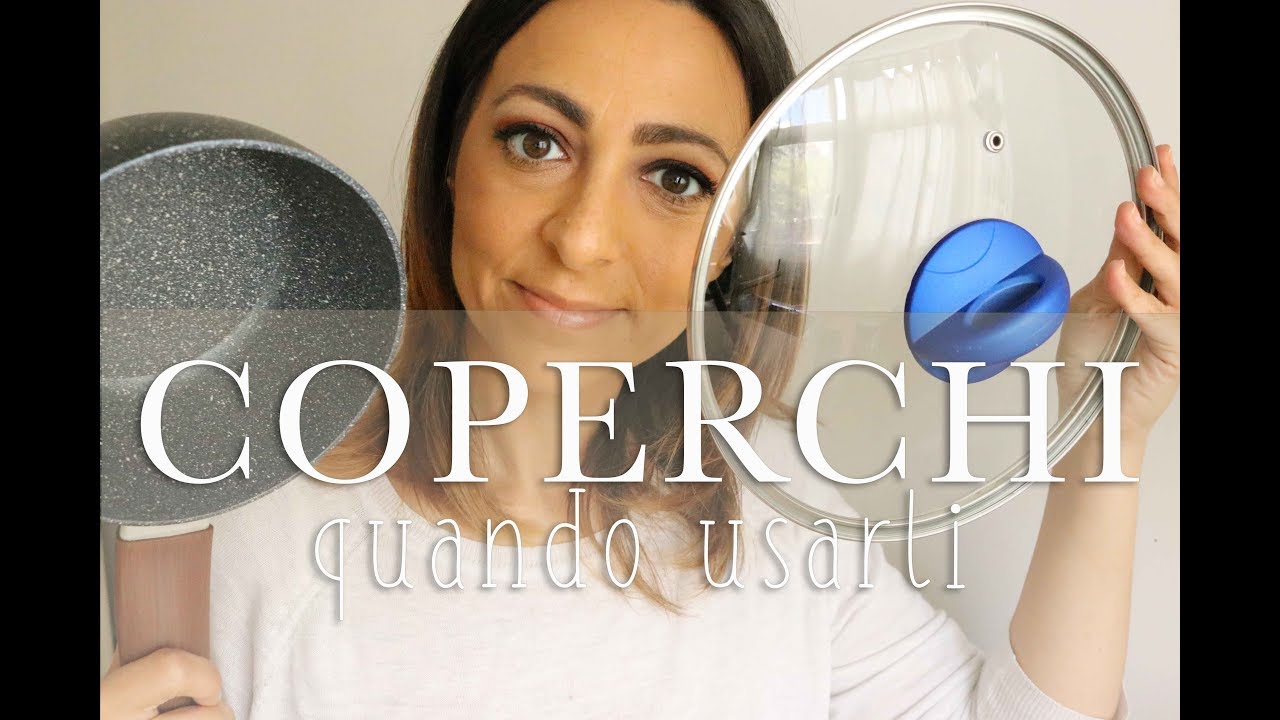 COPERCHIO -  quando usarlo -  e PENTOLE  | CasaSuperStar