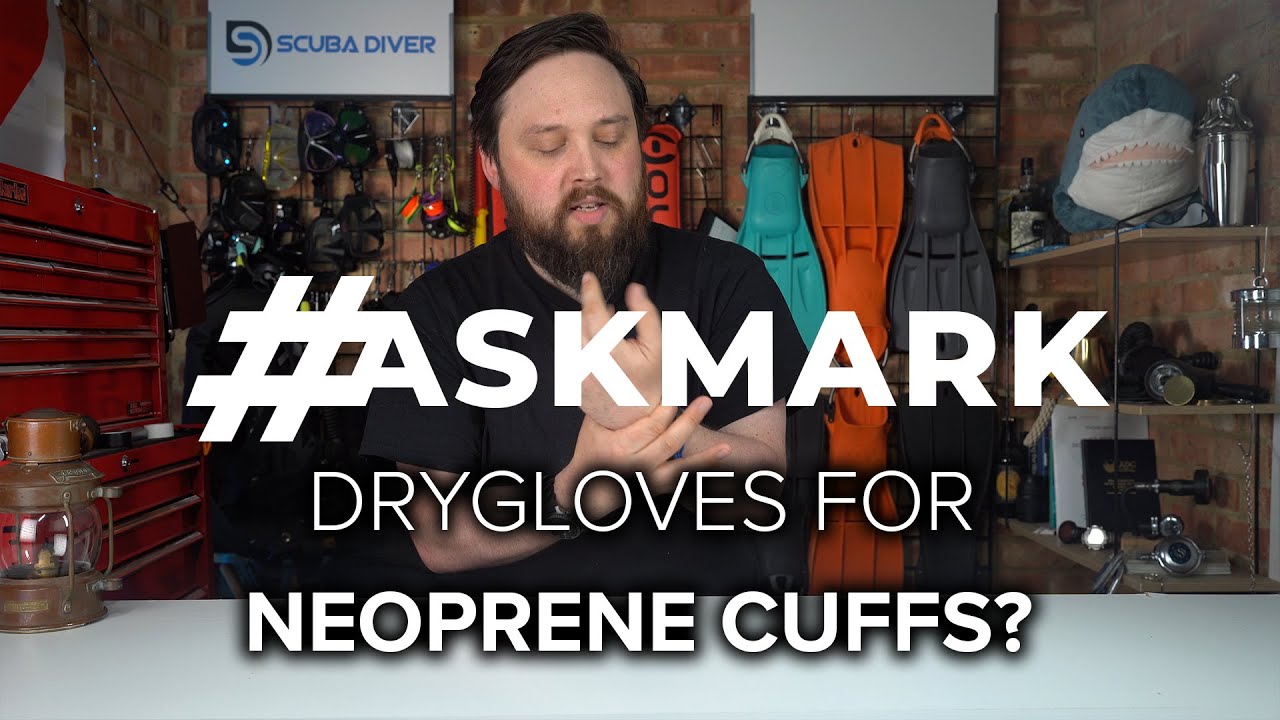 Drygloves For Neoprene Cuffs? #askmark #scuba @Scuba Diver Magazine