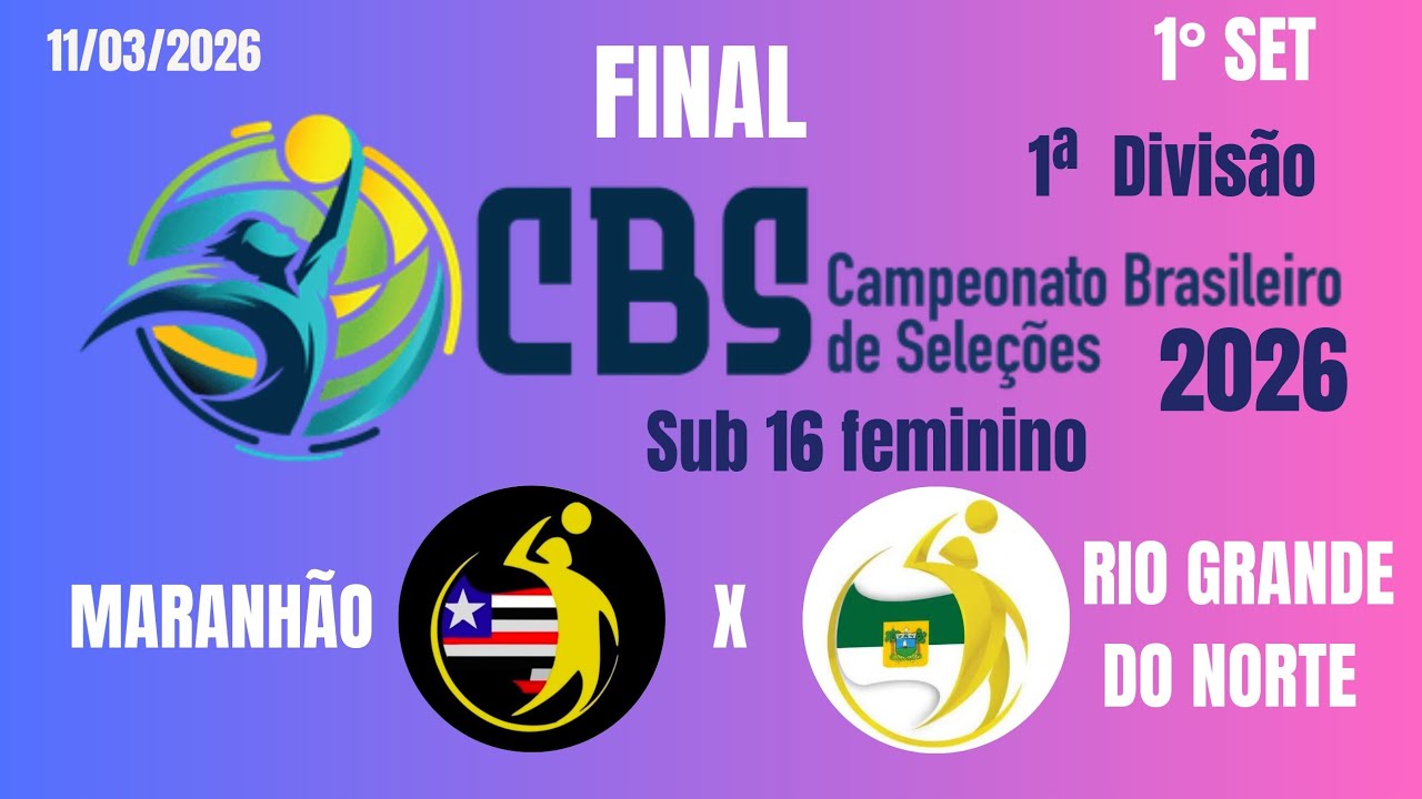 CBS SUB16 FEMININO. FINAL! 1ºSET MA X RN.