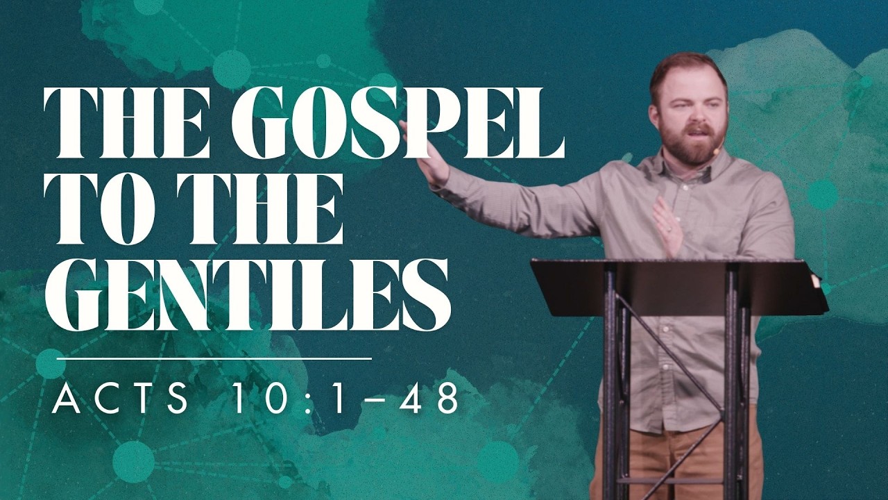 Acts 10 | The Gospel To The Gentiles
