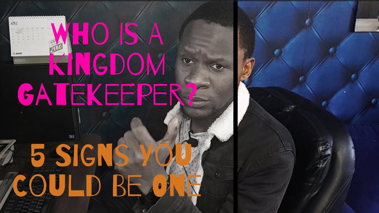 Who Is A Kingdom Gatekeeper? 5 Signs You Could Be One