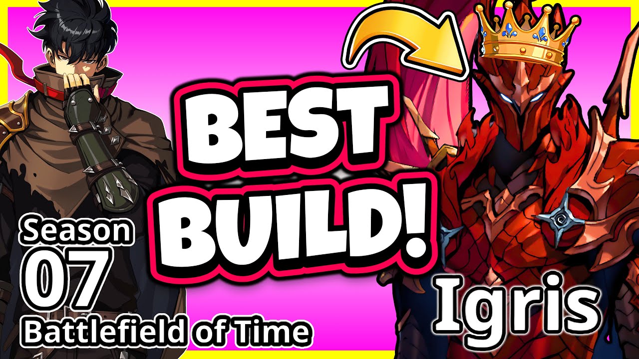 IGRIS - BATTLEFIELD OF TIME BUILD GUIDE! S7 [Solo Leveling: Arise]