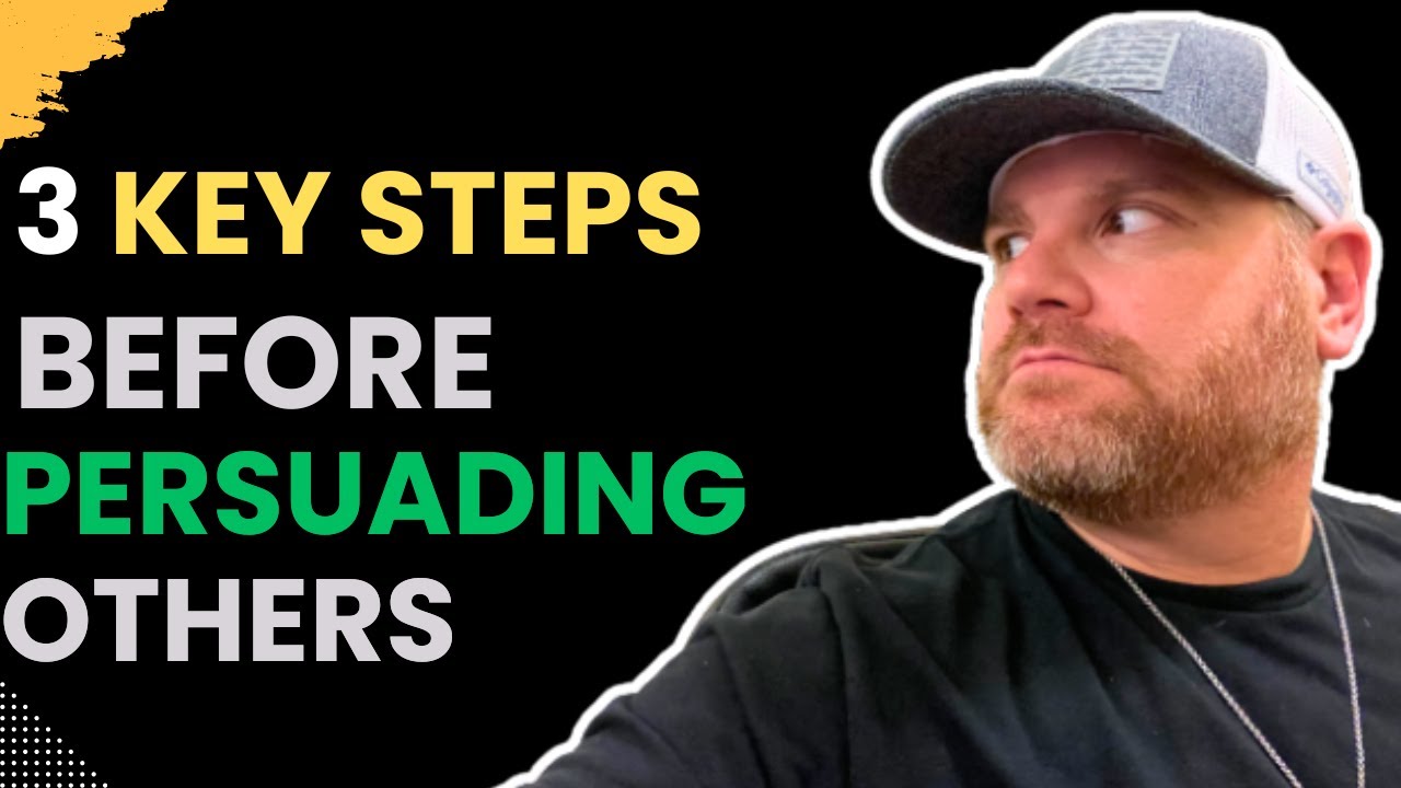 Three Key Steps to Take Before Persuading Others