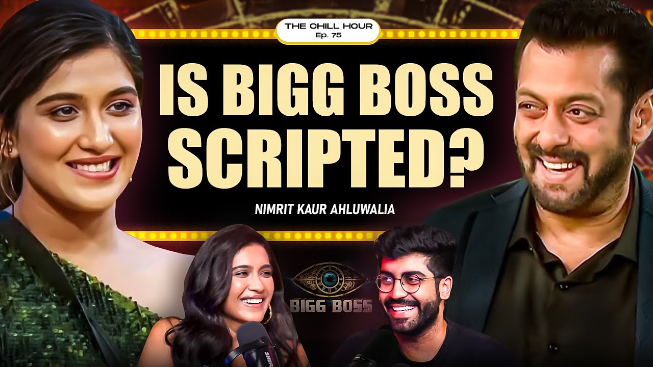 Nimrit Kaur Ahluwalia on Bigg Boss Secrets, REAL Female Friendships & more | The Chill Hour Ep. 75