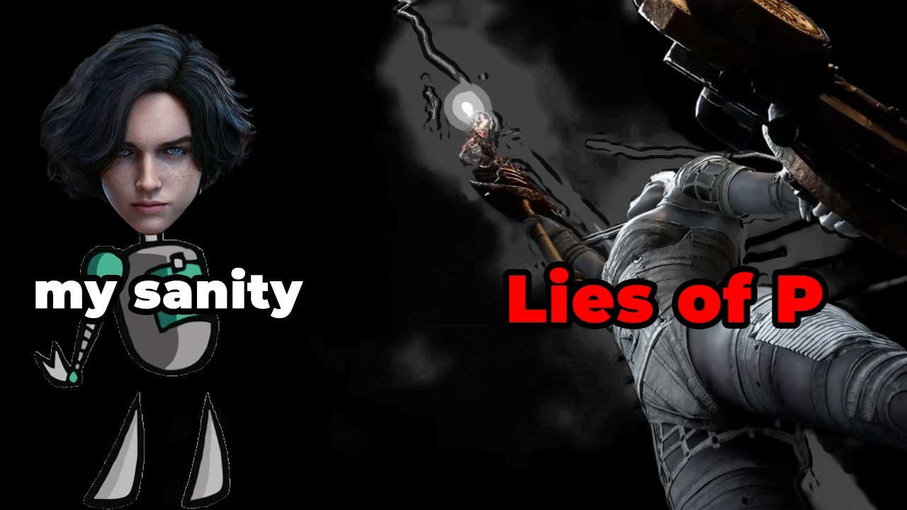 I Only Had 75 Deaths to Beat Lies of P...