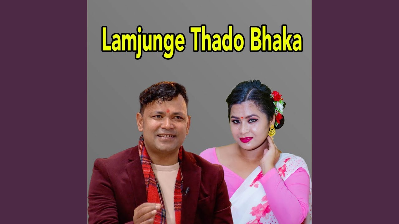 Lamjunge Thado Bhaka