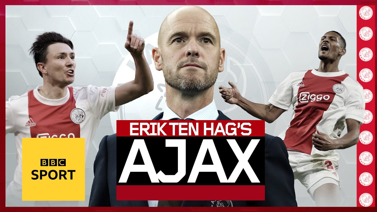 How Erik Ten Hag's made Ajax Champions League contenders | Eurofiles
