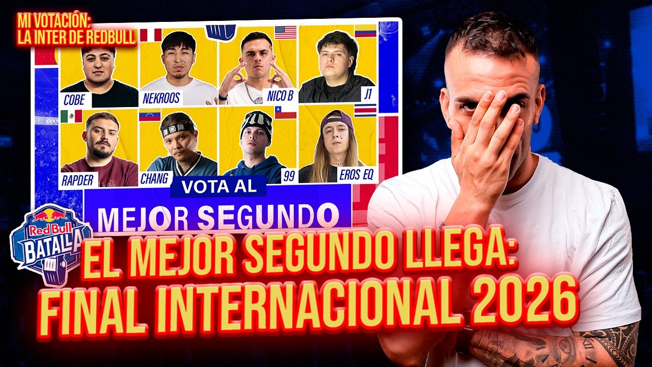 NEKROOS Y CHANG A LA FINAL INTERNACIONAL DE REDBULL 2026 *MI VOTACIÓN Y EL MOTIVO DEL PORQUÉ*