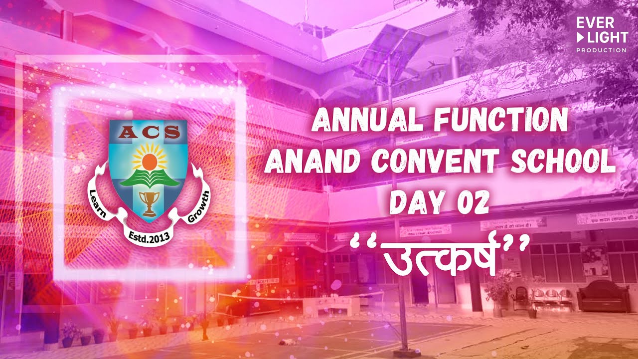 Anand Convent School Annual Function 2026 | Day 2 | Everlight Production