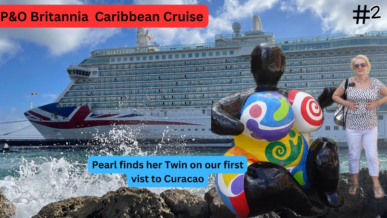 Круиз P&O Britannia Caribbean. Перл встречает своего близнеца на Кюрасао.