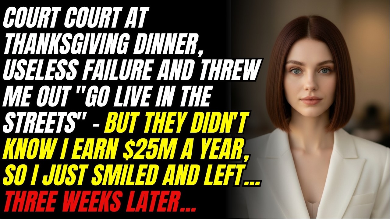 My Parents Told Me “Go Live in the Streets” at Thanksgiving… They Didn't Know I Earn $25M