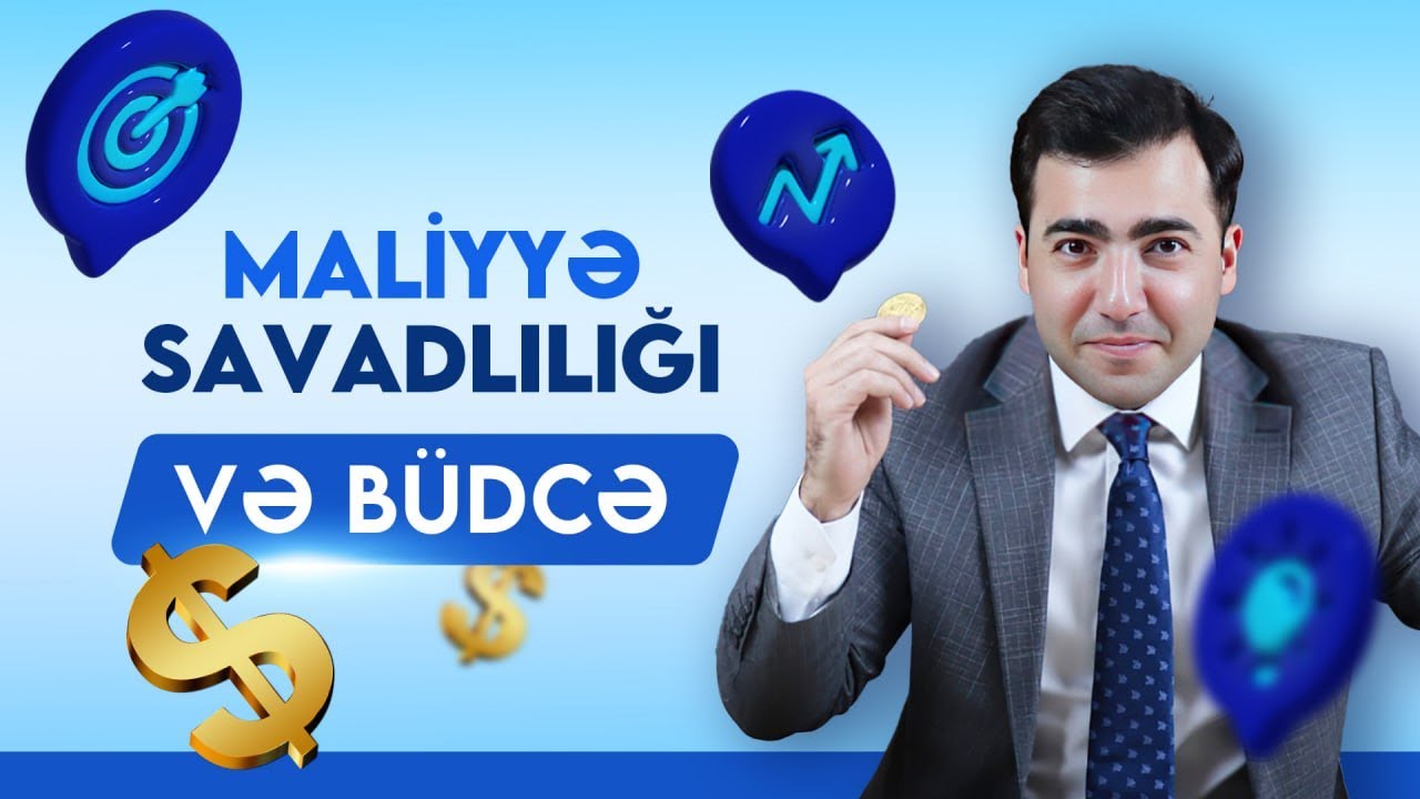 Maliyyə Savadlılığı və B&uuml;dcə: Pulunuzu Necə D&uuml;zg&uuml;n İdarə Etməli?
