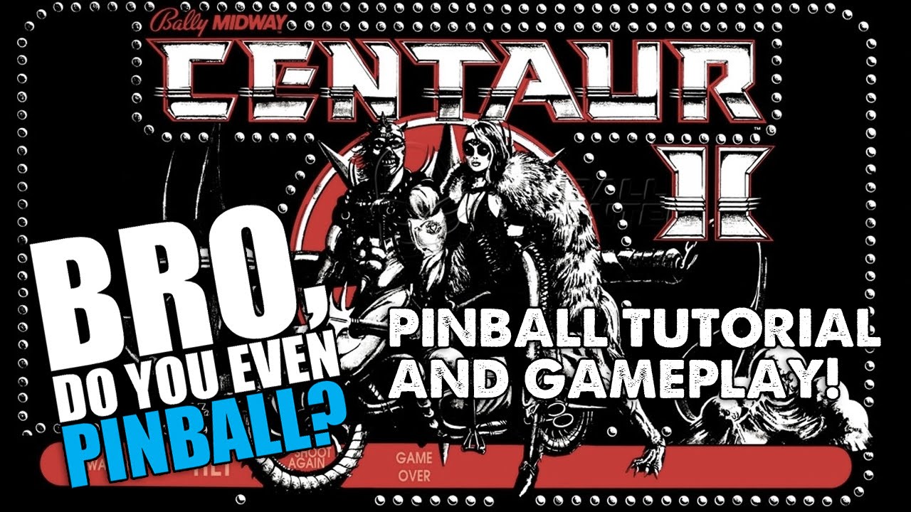 Centaur II pinball (Bally, 1983) 4/14/16 - "Bro, do you even pinball?"