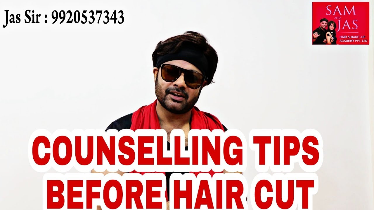 COUNSELLING TIPS BEFORE HAIR CUTTING