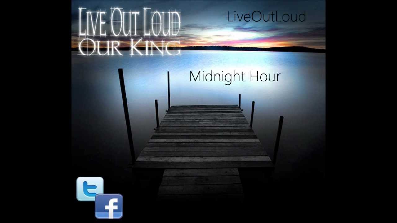 LiveOutLoud - Midnight Hour (Lyrics)