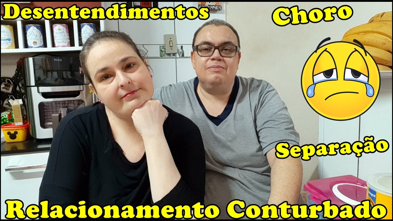 Relacionamento Conturbado - Separa&ccedil;&atilde;o - Desentendimentos