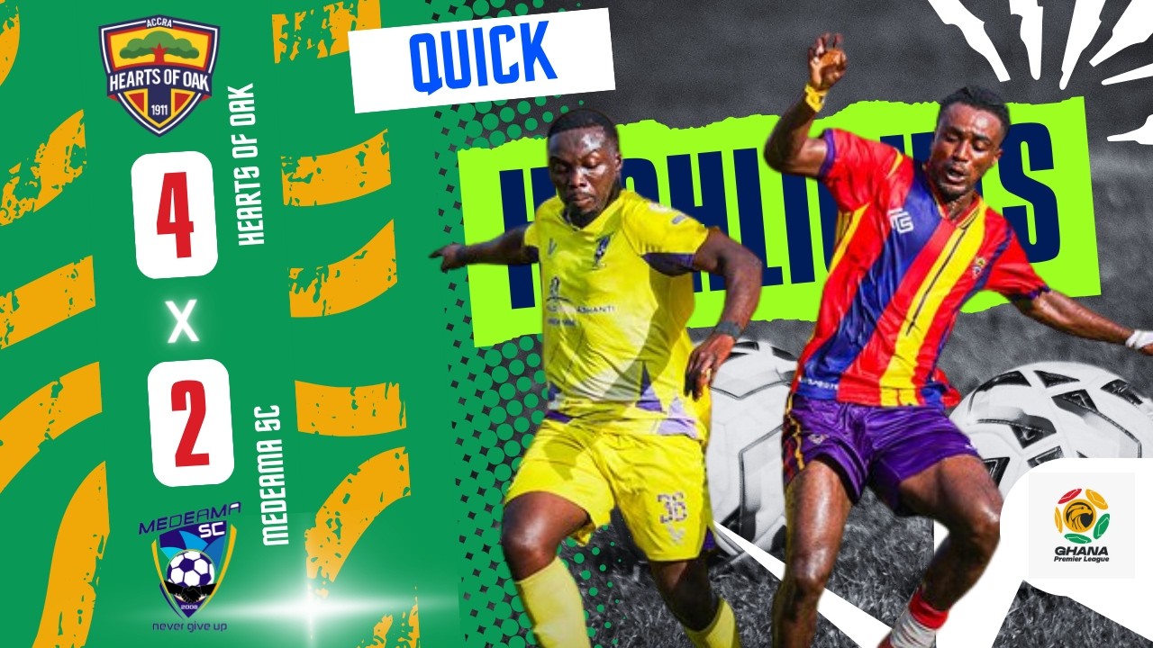 QUICK HIGHLIGHTS | Hearts of Oak 4-2 Medeama SC | GPLMW34