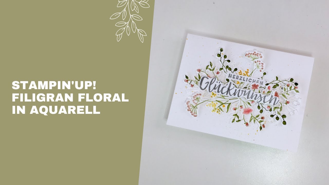 Filigran Floral in Aquarell | Anleitung mit Stampin'Up!