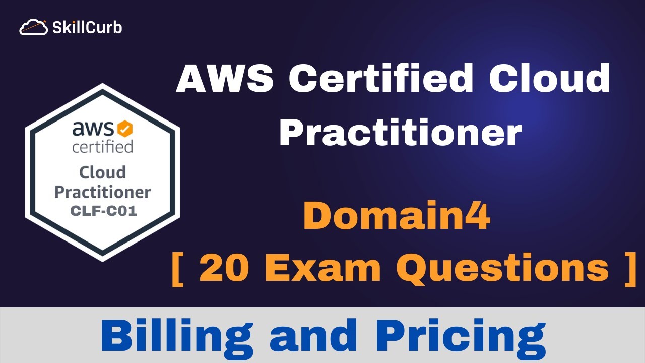 AWS Certified Cloud Practitioner Exam Questions [2023] | Domain4: Billing and Pricing