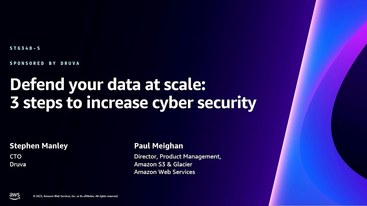 AWS re:Invent 2023 - Defend your data at scale: 3 steps to increase cyber security (STG348)