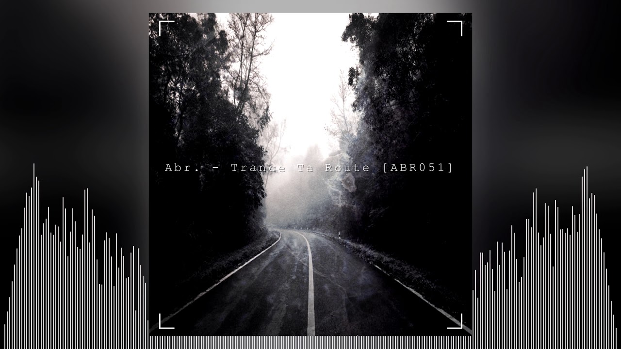 Abr. - Trance Ta Route [ABR051]
