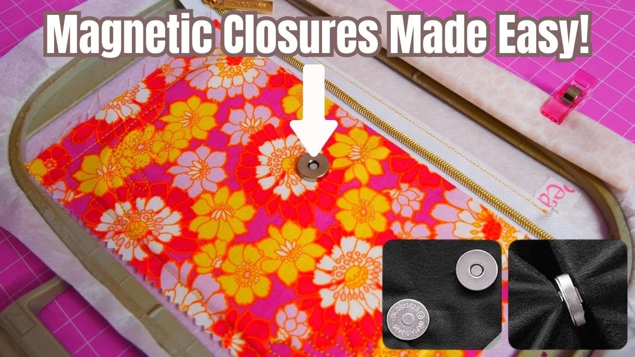 How to Add Magnetic Closures to In-the-Hoop Embroidery Projects | Easy Step-by-Step Tutorial