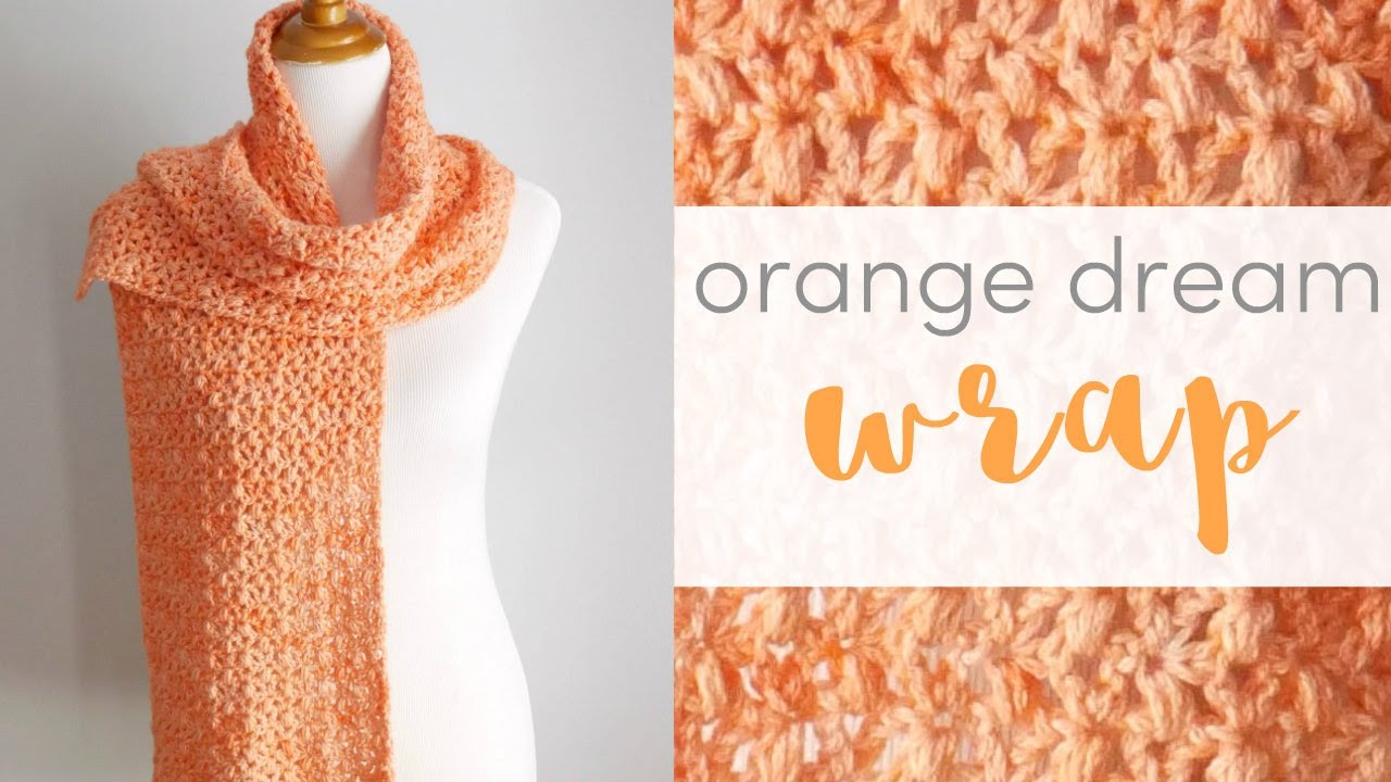 How to Crochet the Orange Dream Wrap