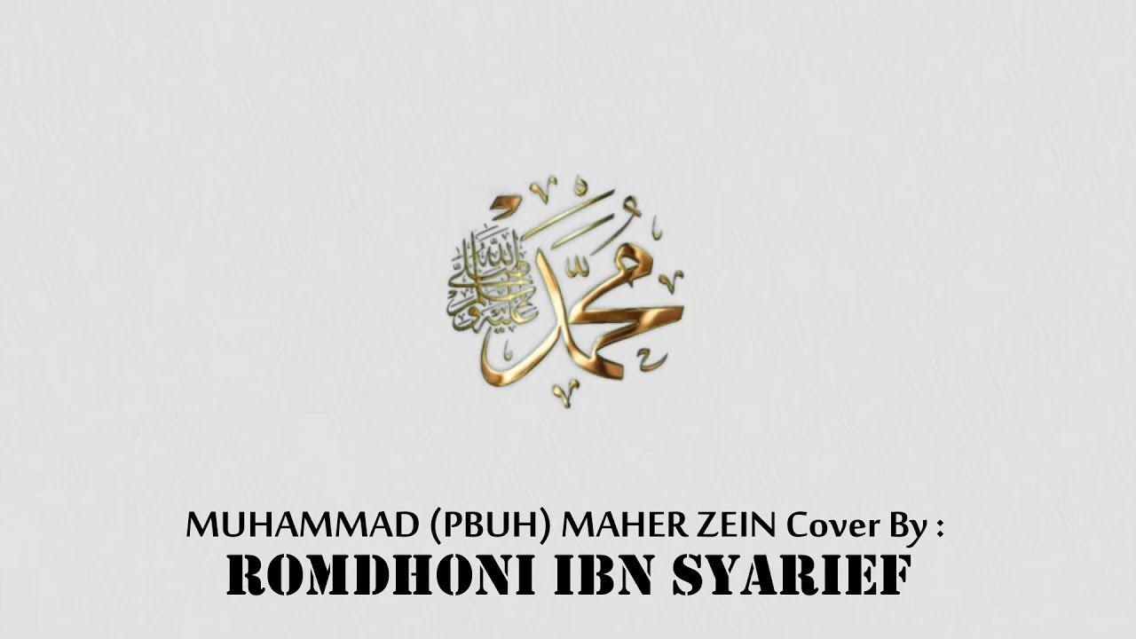 MUHAMMAD (Maher Zain) Cover By : Romdhoni Ibn Syarief