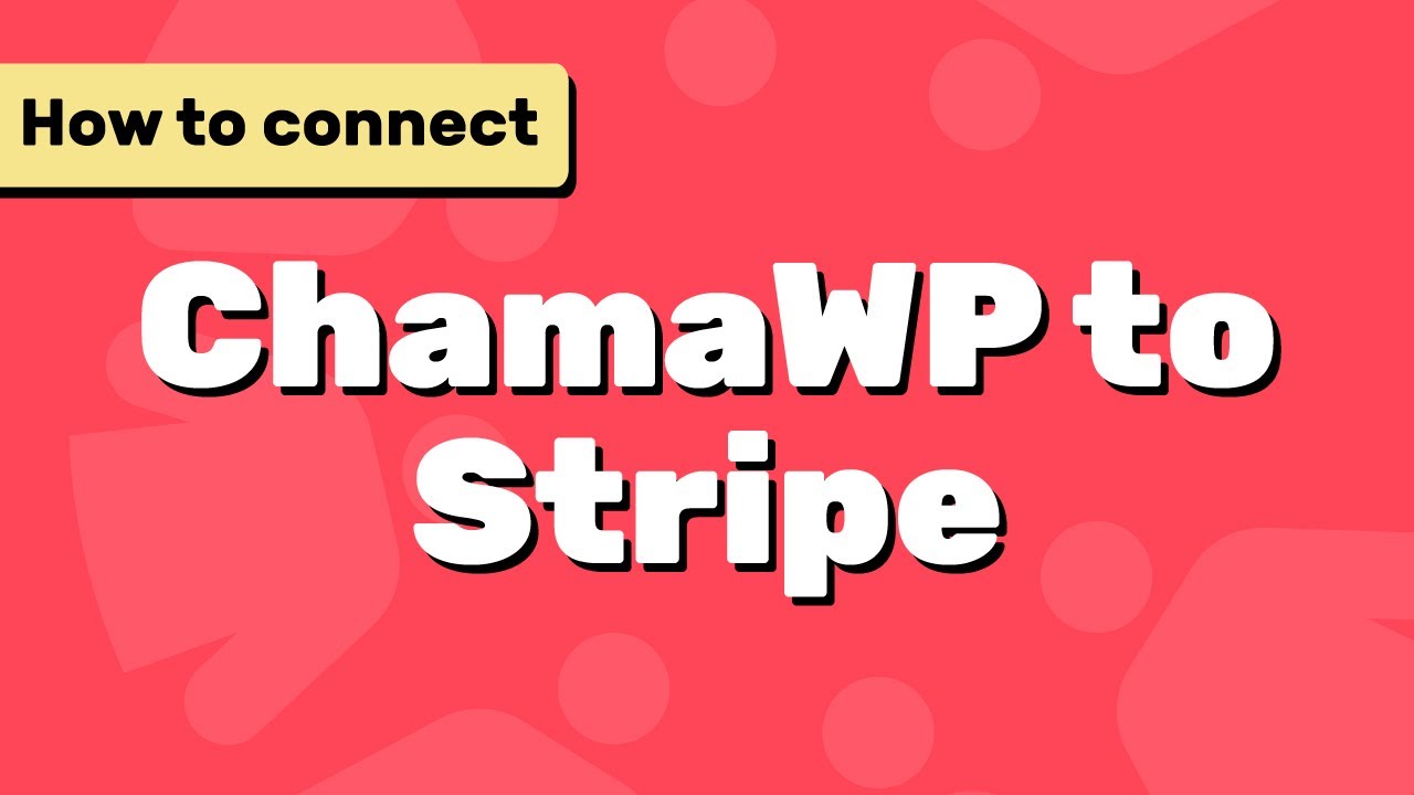 How to Connect Stripe to ChamaWP in WordPress  | Accept Donations, Memberships & More