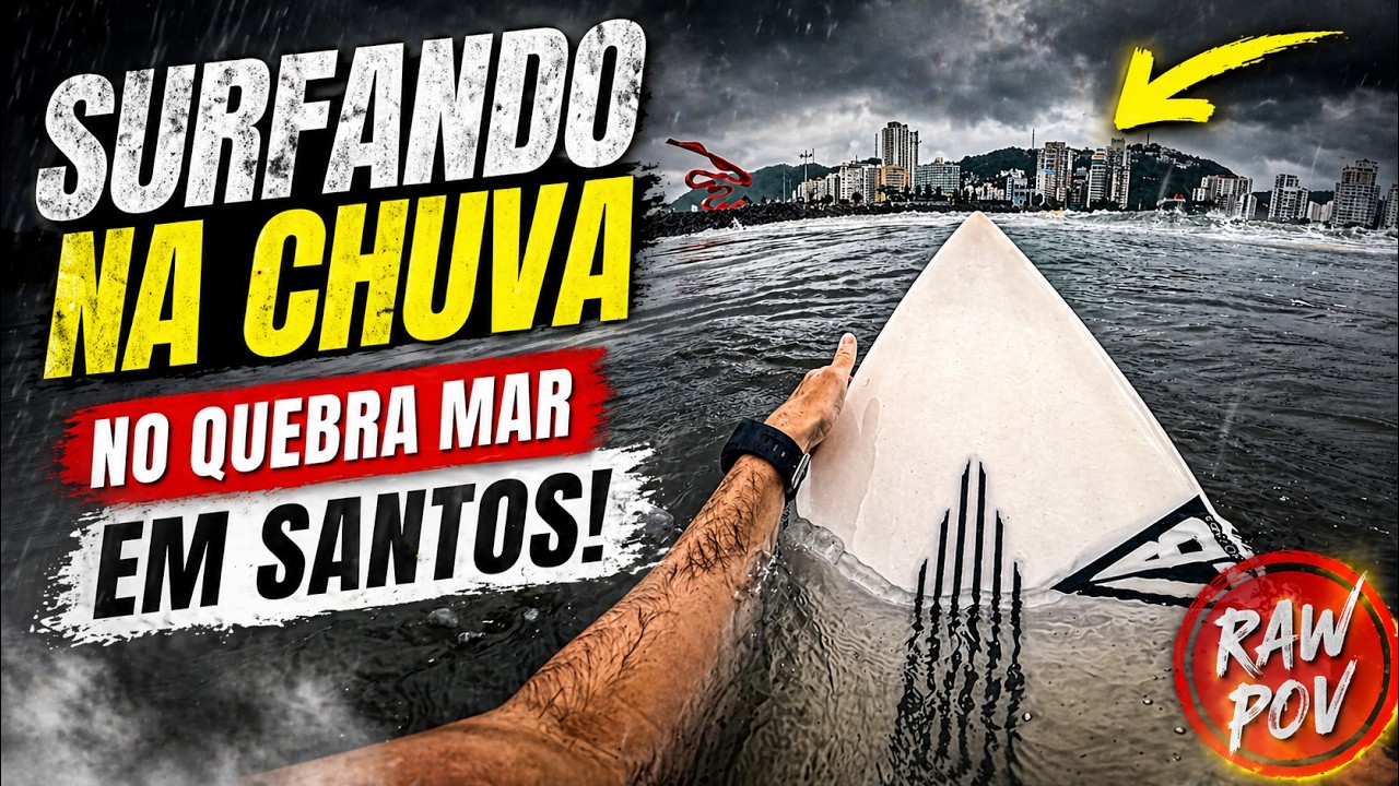 SURFANDO NA CHUVA NO QUEBRA MAR EM SANTOS! (RAW POV)