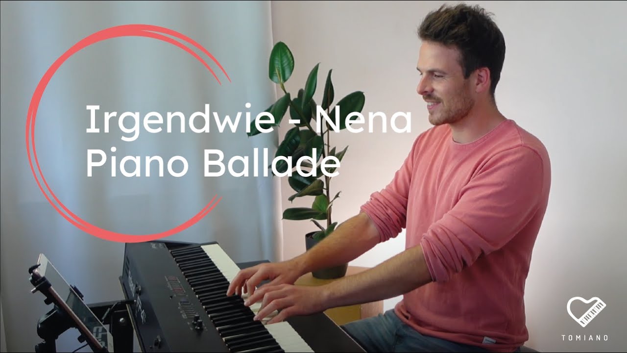 Irgendwie, Irgendwo, Irgendwann (Nena) - Piano Ballade Cover
