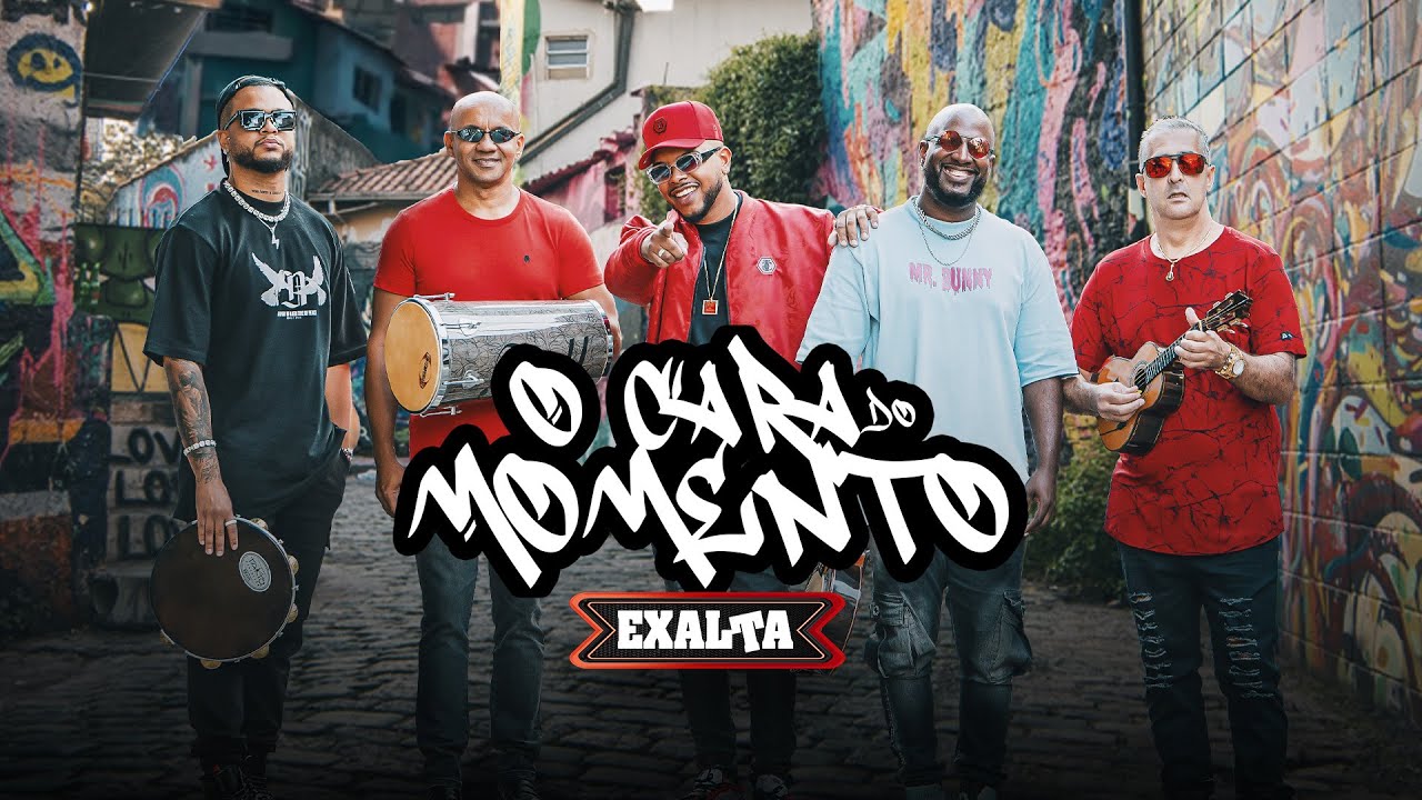 Exalta - O Cara do Momento (V&iacute;deo Oficial)