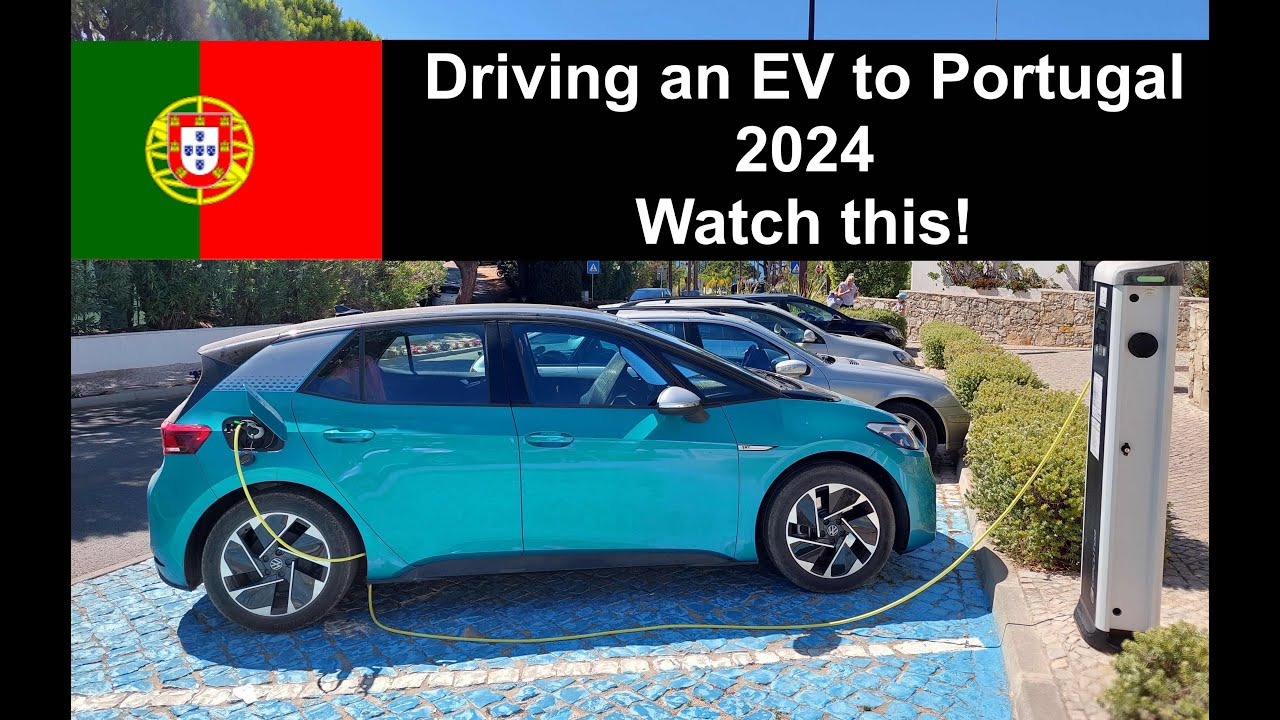Driving an EV to Portugal - Watch this!