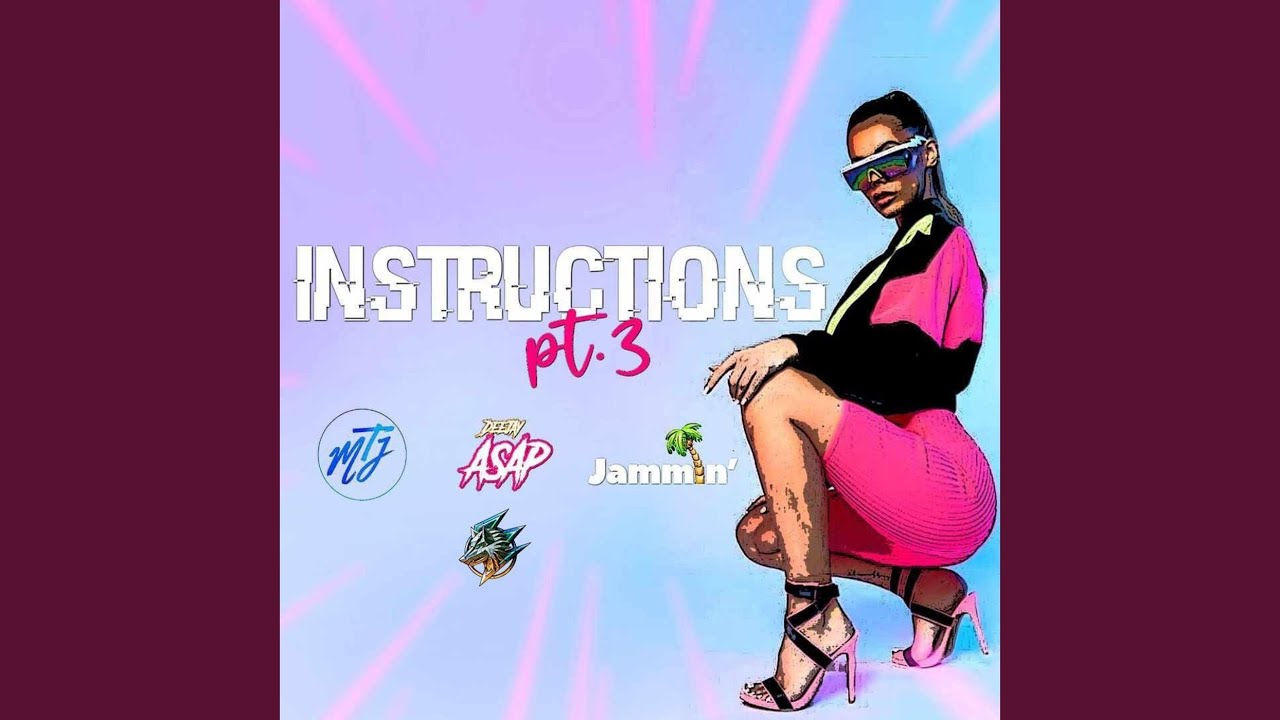 Instructions, Pt.3