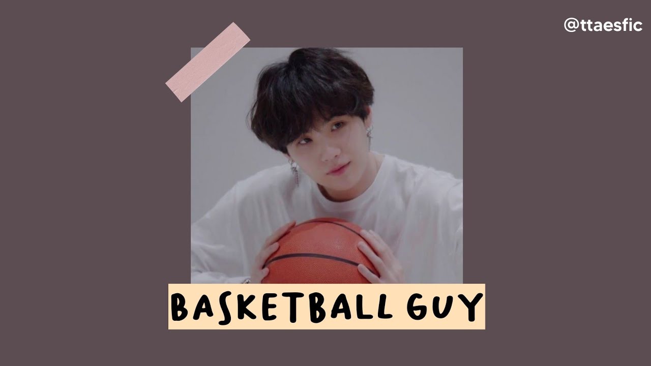 BTS Suga FF Oneshot [ Basketball Guy ]