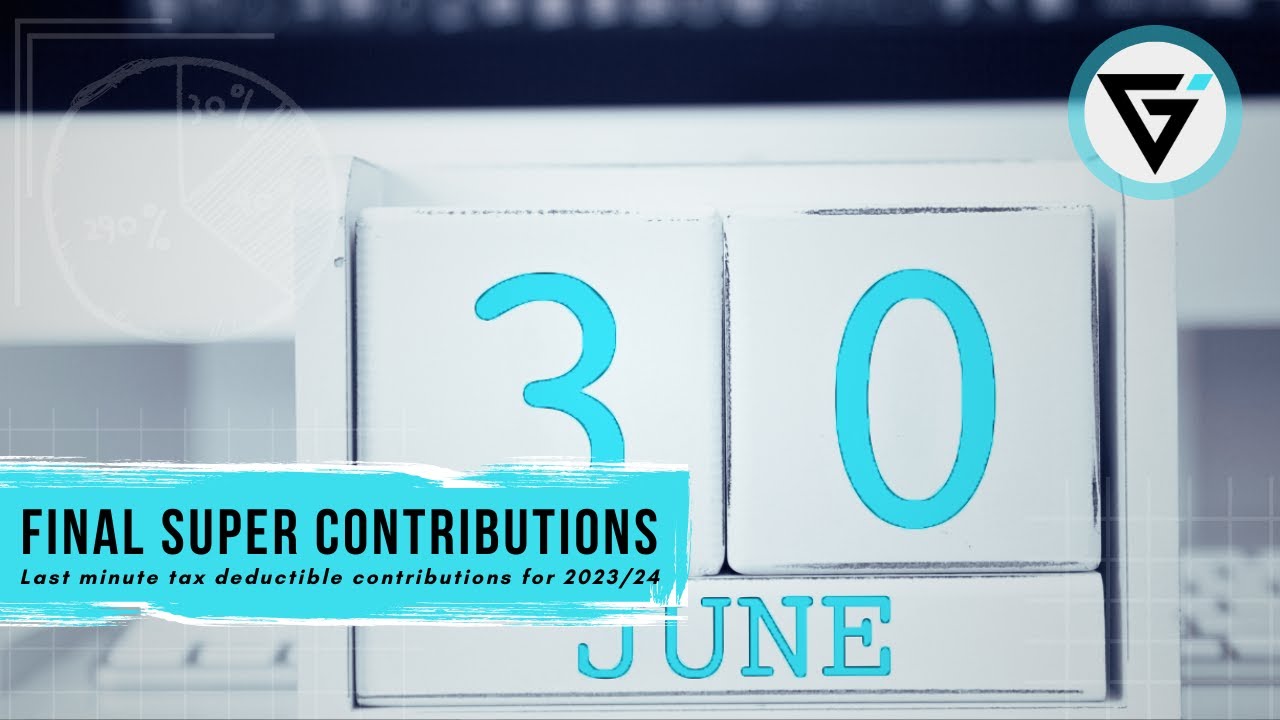 Final Superannuation Contributions for 2023 / 2024 FY