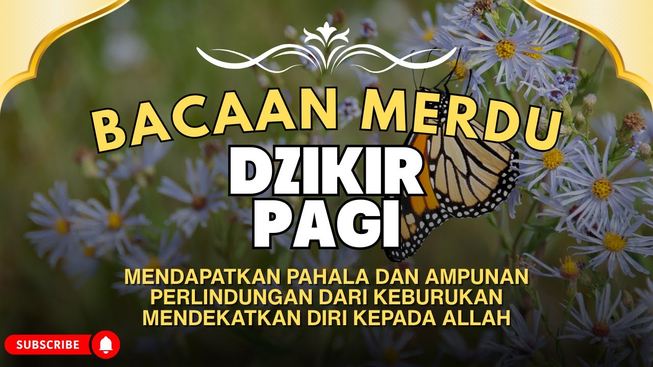 DZIKIR PAGI PEMBUKA PINTU REZEKI DAN PELANCAR URUSAN SESUAI SUNNAH NABI MUHAMMAD SAW 🤲