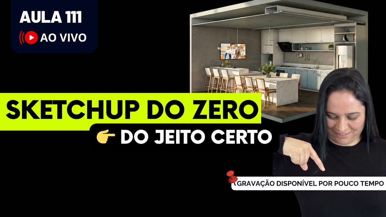SketchUp do zero: aprenda do jeito certo e evite os erros de iniciante | Segunda às 20h