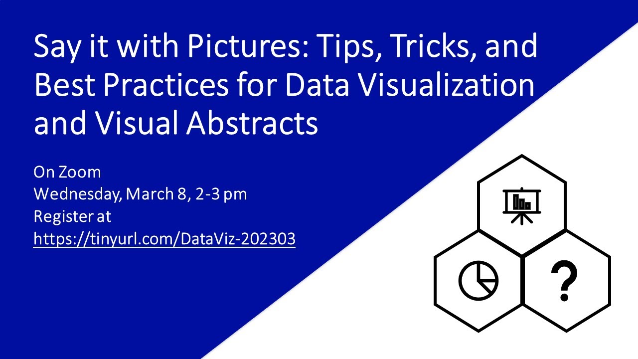 Say it with Pictures: Tips, Tricks, and Best Practices for Data Visualization and Visual Abstracts