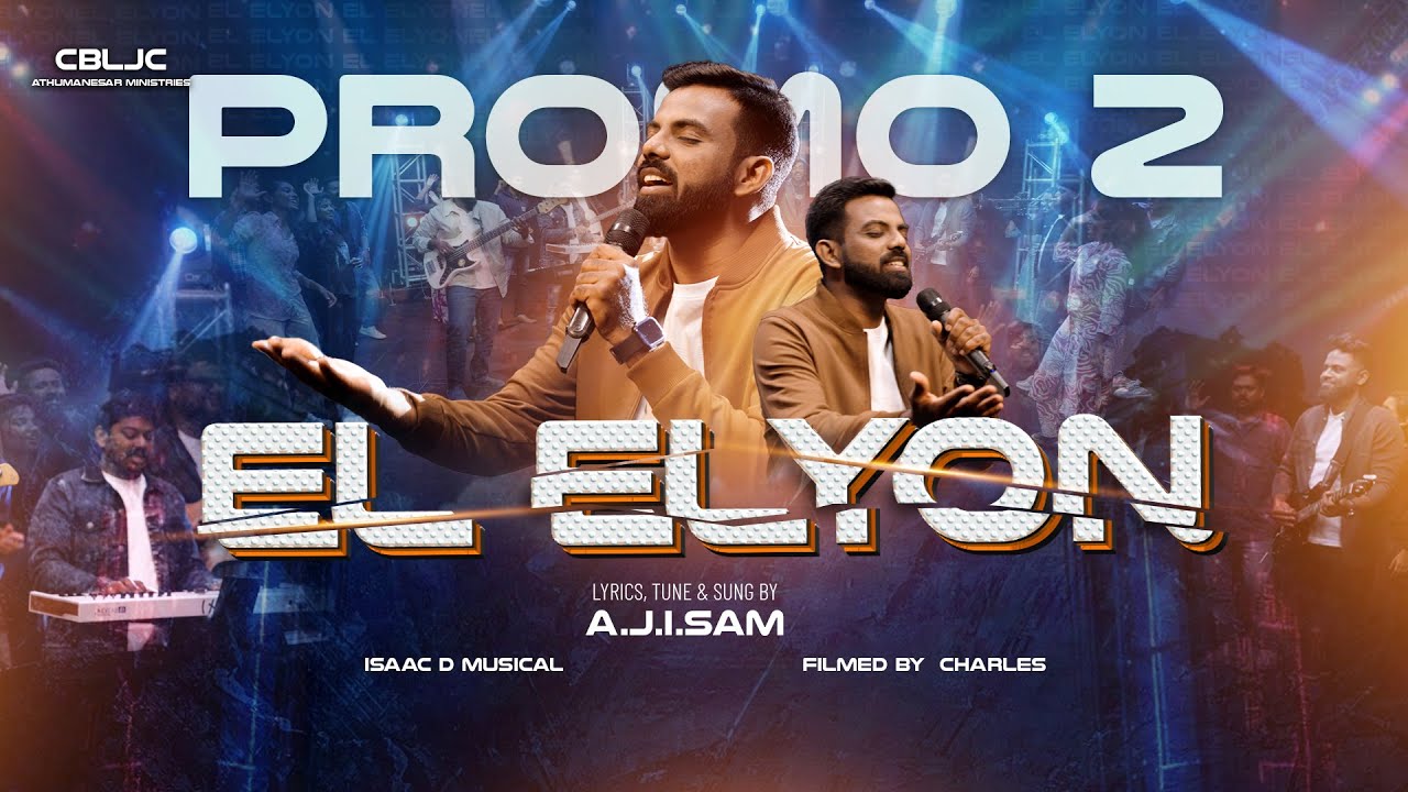 EL ELYON Promo 2 - A.J.I.SAM, ISAAC D, CHARLES