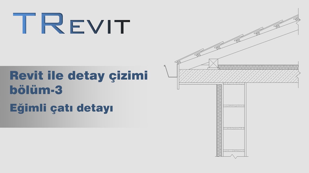 Revit detay serisi bölüm 3 - Çatı detayı