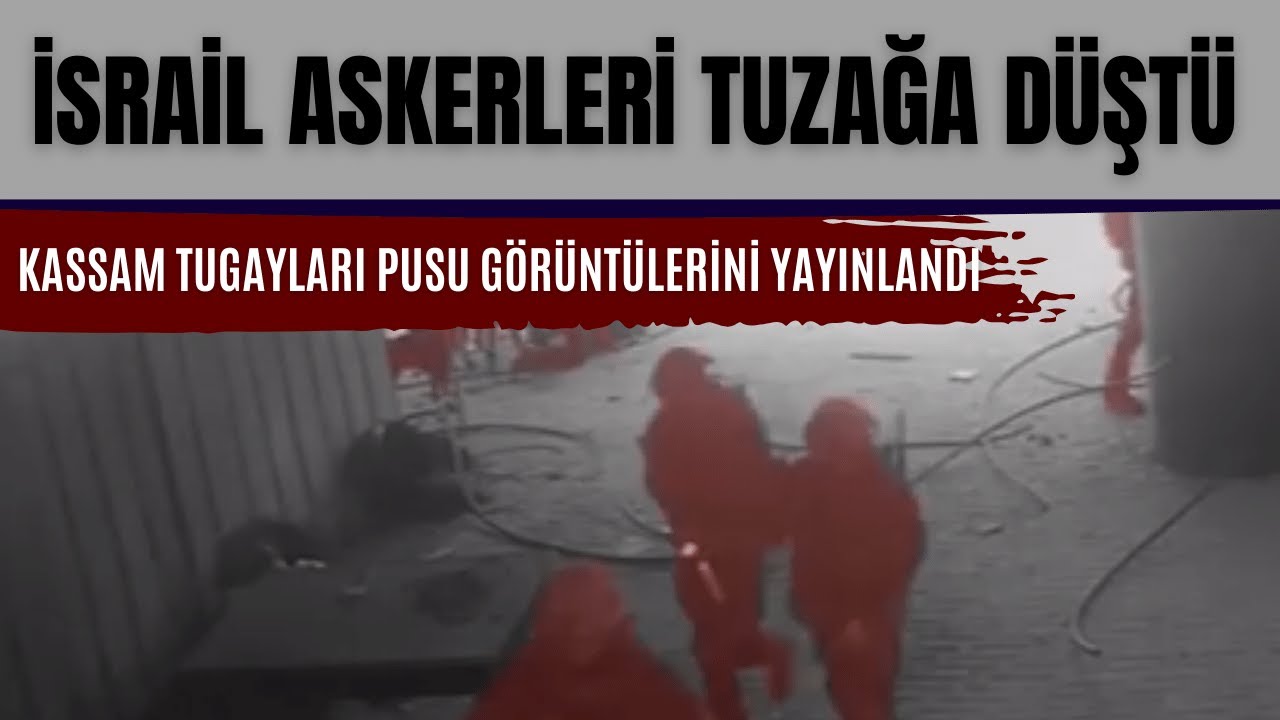 &Ouml;nce T&uuml;nele &Ccedil;ek Sonra Pusuya D&uuml;ş&uuml;r | İşte İsrail Askerlerinin Tuzaktaki Anları