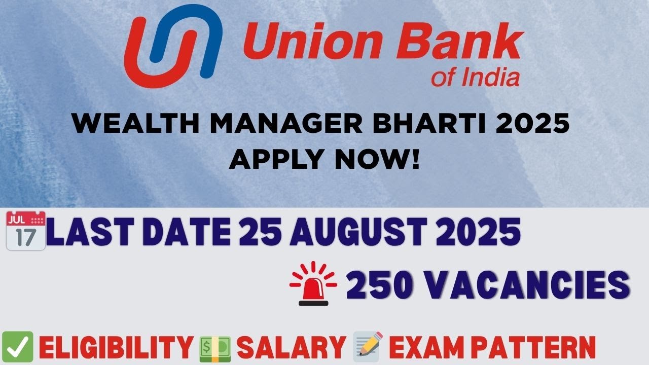 Union Bank of India Wealth Manager Bharti 2025 – Apply Now!