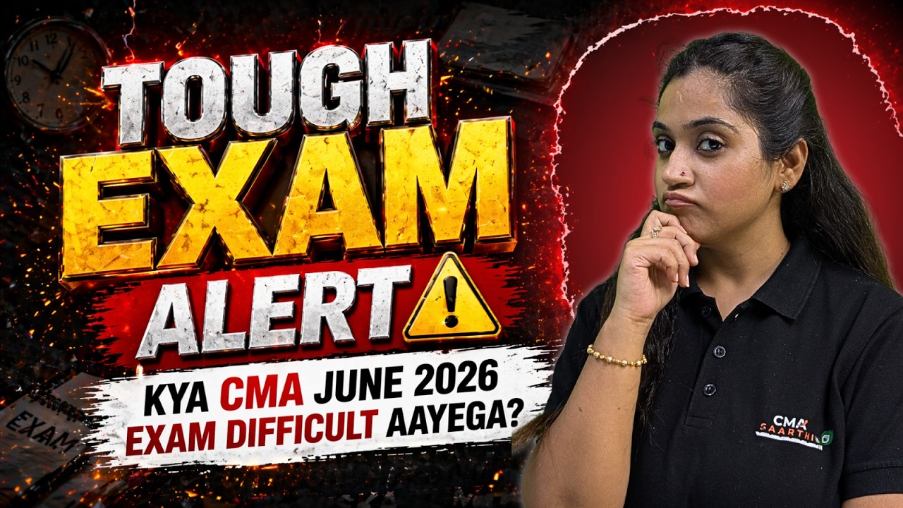 Is CMA June 2026 Exam Difficult? TRUTH REVEALED 😳 By CMA Disha Dua