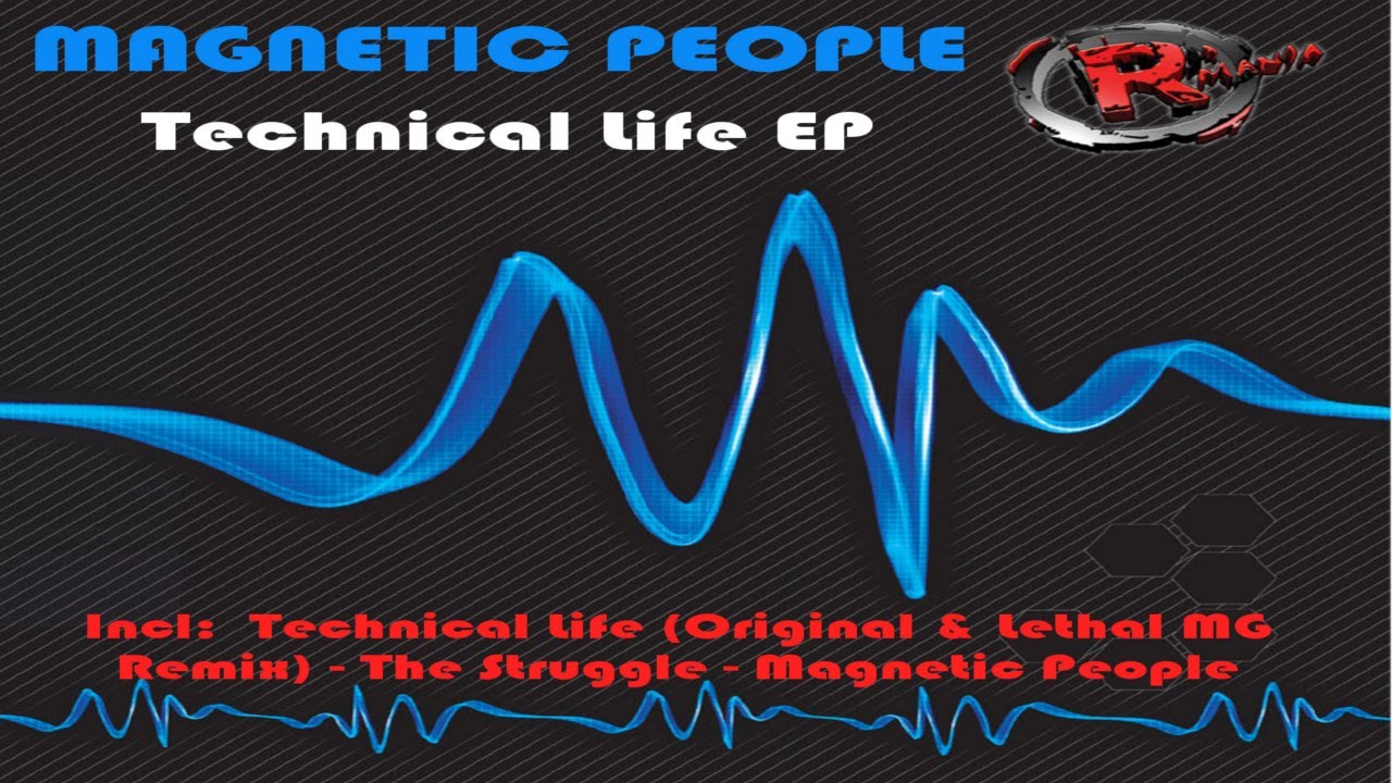 Magnetic People - Technical Life (HD) Official Records Mania