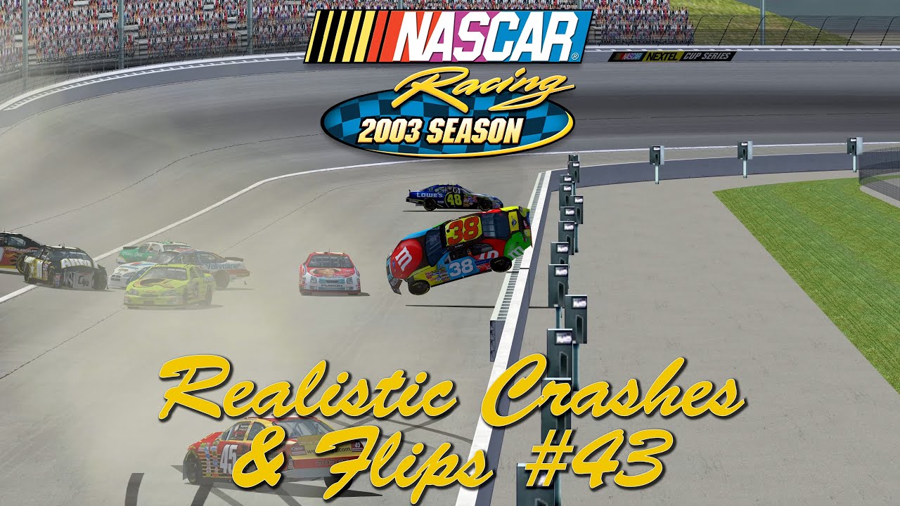 NASCAR Racing 2003 Realistic Crashes & Flips #43
