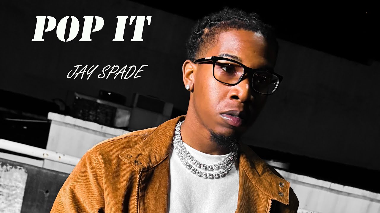 Jay Spade - Pop It (Official Video)