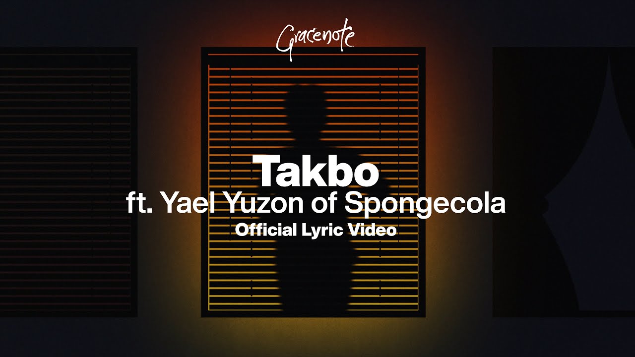 Gracenote ft. Yael Yuzon of Spongecola - "Takbo" (Lyric Video)  