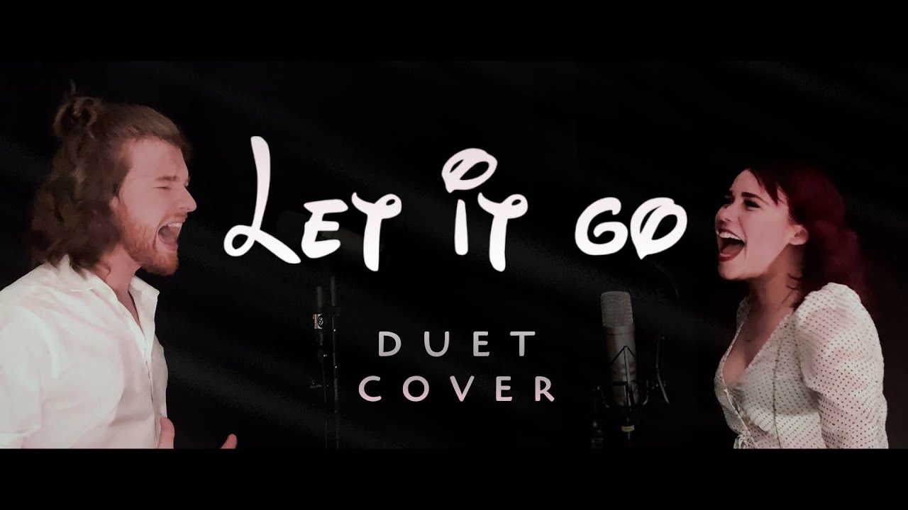 Let It Go (Duet Cover) – FOHR FIVE [Official Video]