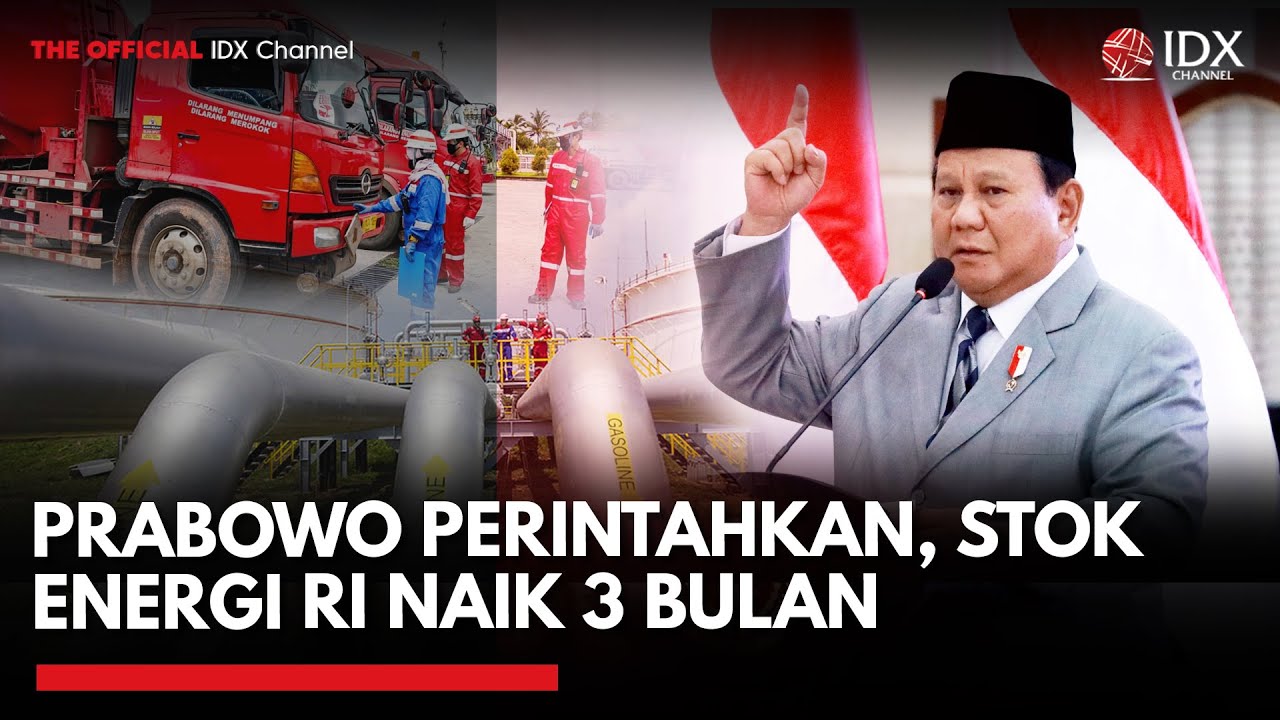 Prabowo Perintahkan, Stok Energi RI Naik 3 Bulan | 1ST SESSION CLOSING